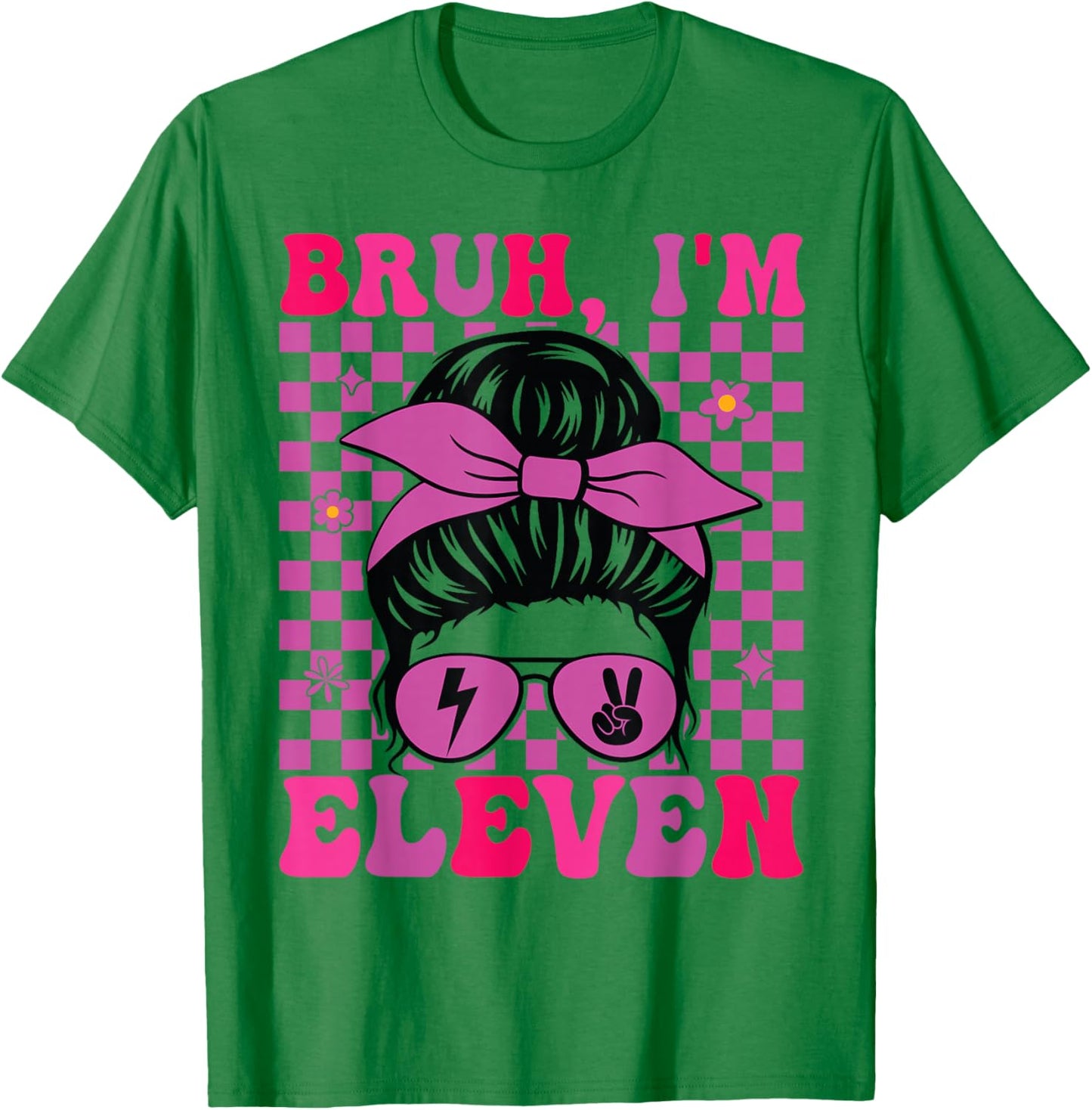 Bruh I'm Eleven 11 11th Birthday Girls Groovy 11 Years Old T-Shirt - T-Shirt | Irish Green