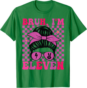 Bruh I'm Eleven 11 11th Birthday Girls Groovy 11 Years Old T-Shirt - T-Shirt | Irish Green