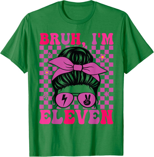 Bruh I'm Eleven 11 11th Birthday Girls Groovy 11 Years Old T-Shirt - T-Shirt | Irish Green