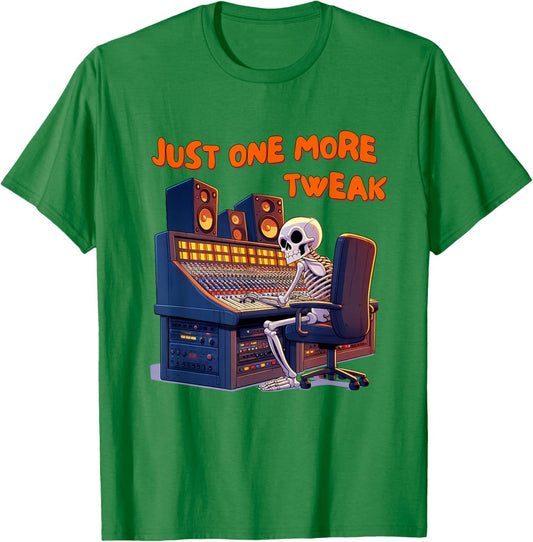 Audio Engineer Music Producer Skeleton Just One More Tweak T-Shirt - T-Shirt | Irish Green