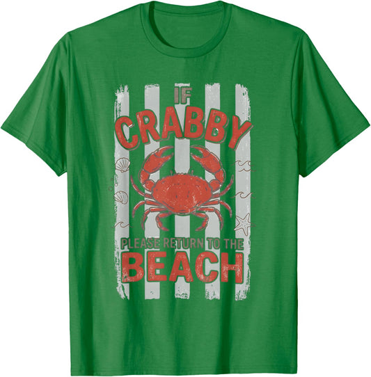 Funny Coastal Beachy If Crabby Please Return to The Beach T-Shirt - T-Shirt | Irish Green