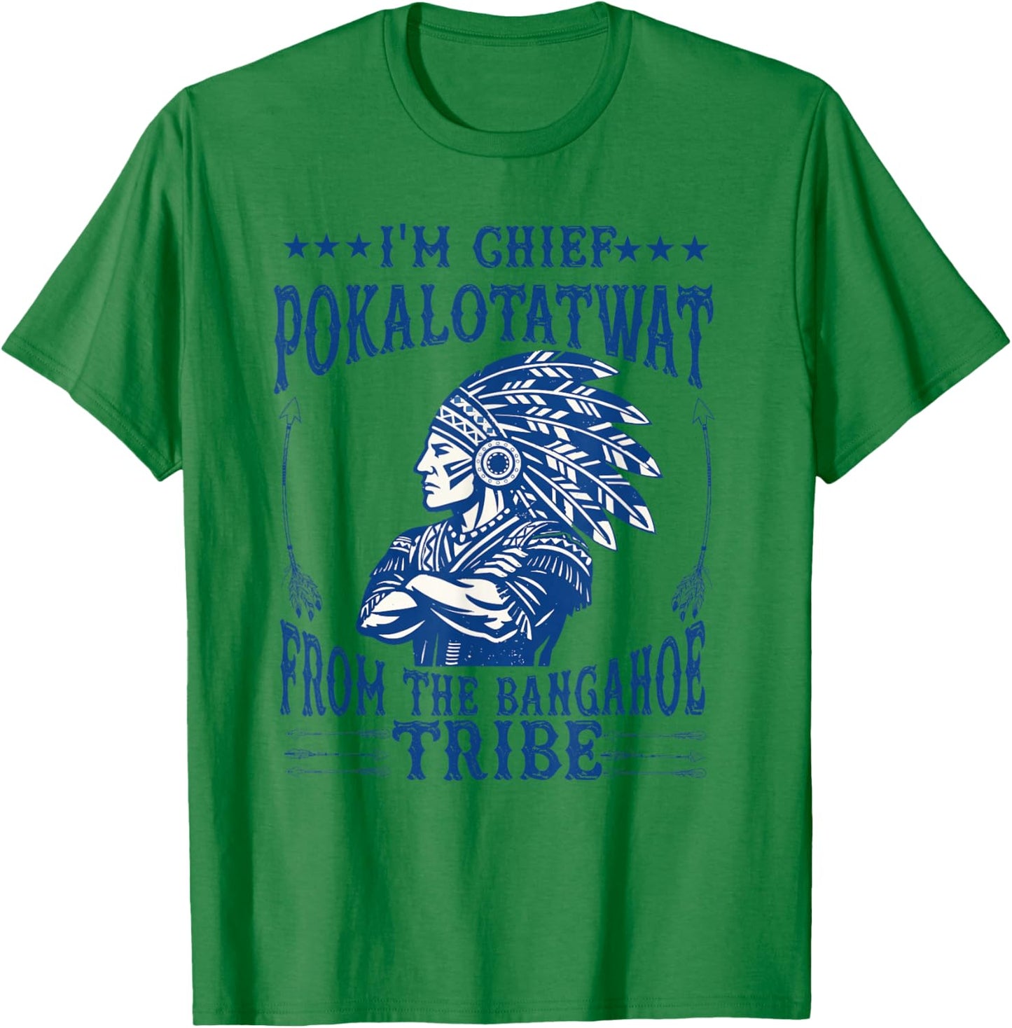 I'm Chief polkaotatwat from The Tribe Native American Pride T-Shirt - T-Shirt | Irish Green
