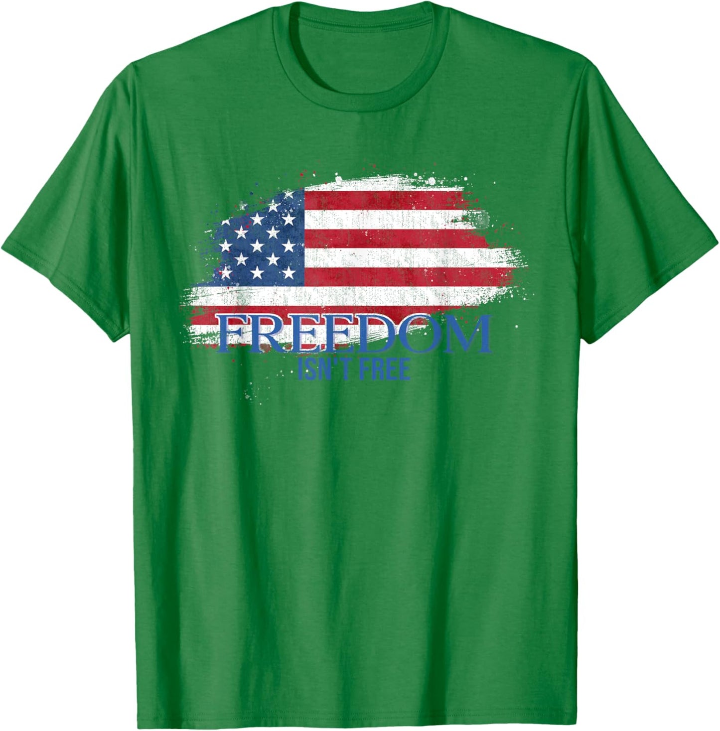 Freedom Isn't Free US Flag T-Shirt - T-Shirt | Irish Green