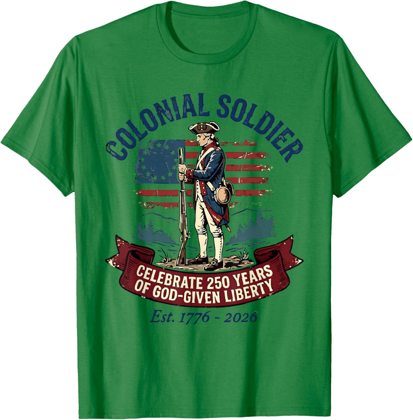 Colonial Soldier Celebrate 250 T-Shirt - T-Shirt | Irish Green