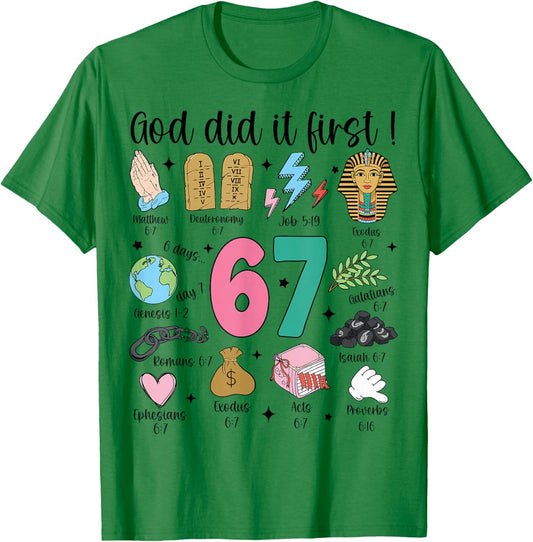 God Did It First Christian 6 7 Meme Six Seven Bible Verse 67 T-Shirt - T-Shirt | Irish Green