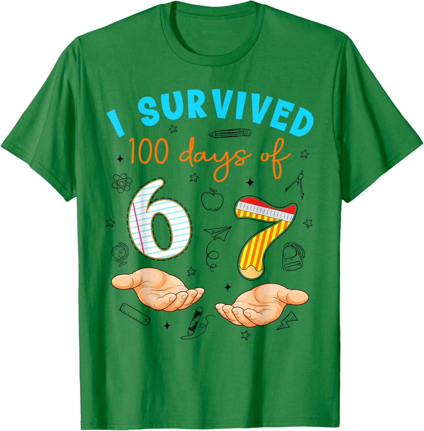 I Survived 100 Days of 67 100th Day of School Teachers Kids T-Shirt - T-Shirt | Irish Green