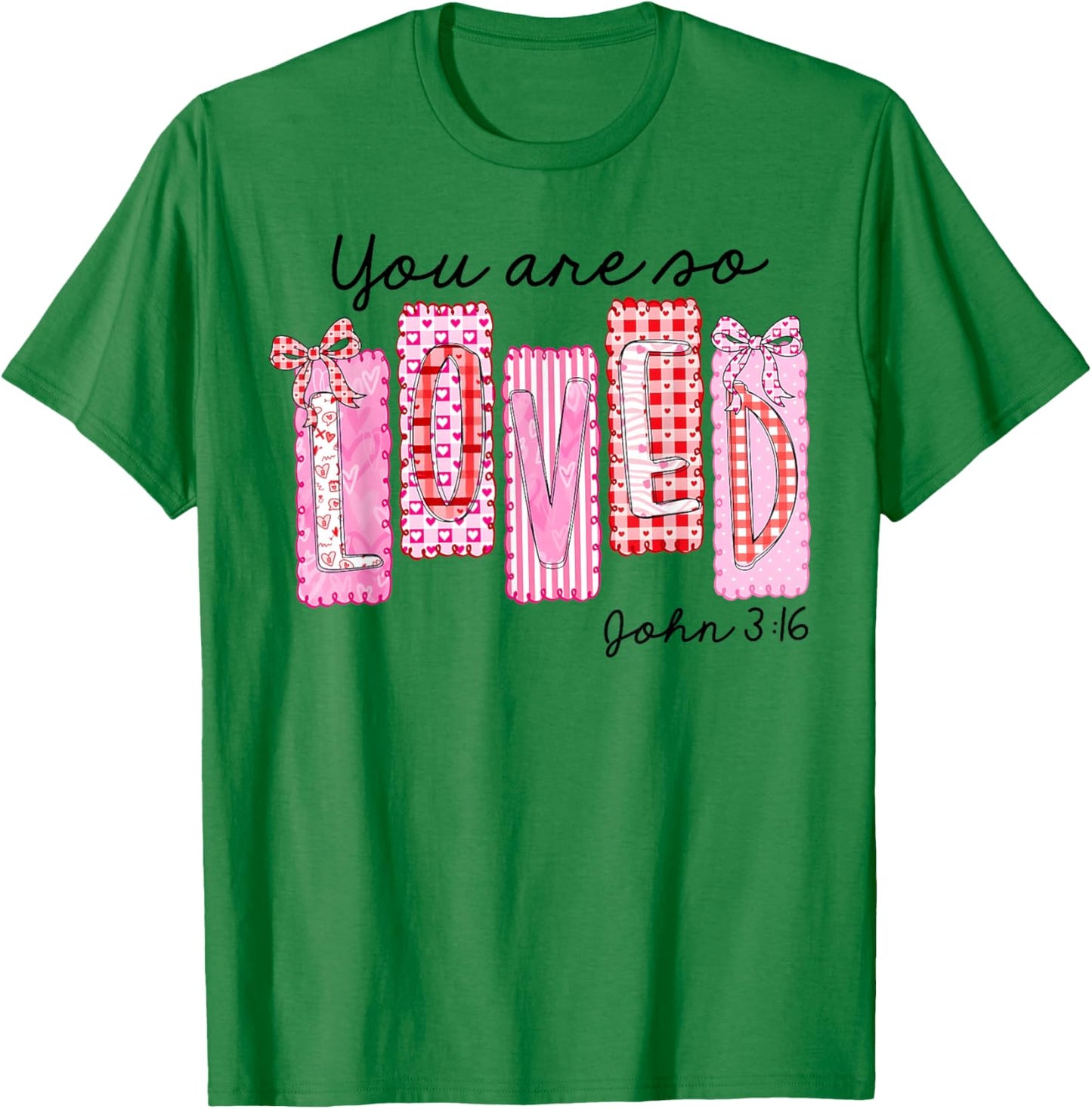 Valentine Coquette Bow You are so Loved John 3:16 Faith T-Shirt - T-Shirt | Irish Green