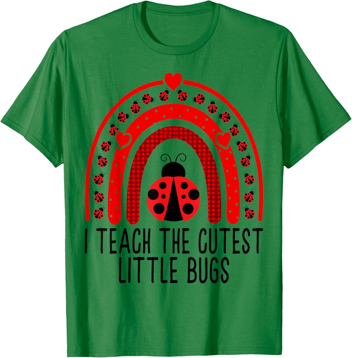 I Teach The Cutest Little Bugs - Valentine's Day Teacher T-Shirt - T-Shirt | Irish Green