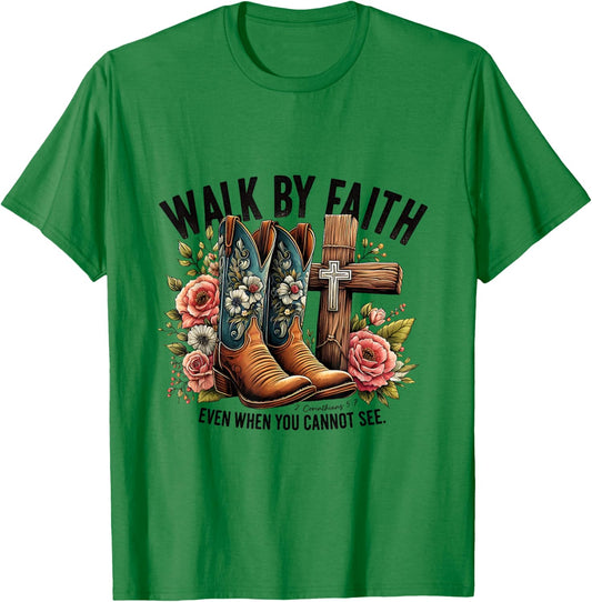 Walk by Faith 2 Corinthians 5:7 Cowboy Boots Christian Desi T-Shirt - T-Shirt | Irish Green