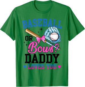Gender Reveal Baseball Or Bows Daddy Loves You T-Shirt - T-Shirt | Irish Green