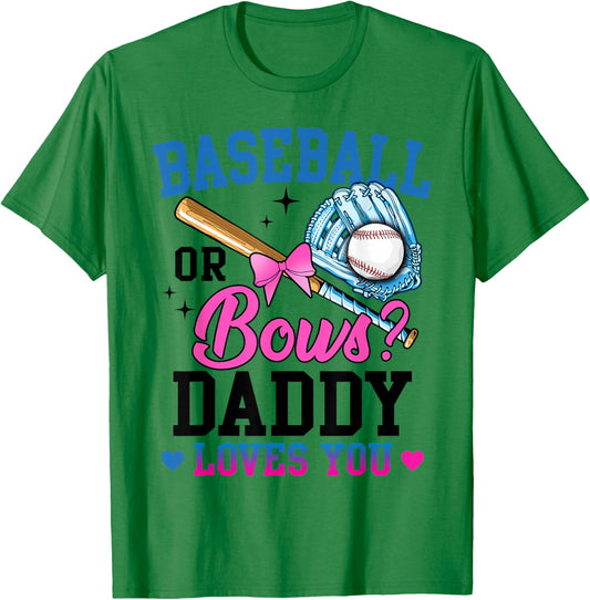Gender Reveal Baseball Or Bows Daddy Loves You T-Shirt - T-Shirt | Irish Green