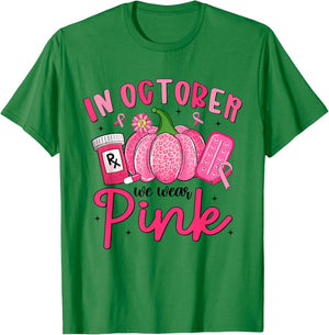 in October We Wear Pink Breast Cancer Awareness Pharmacy T-Shirt - T-Shirt | Irish Green
