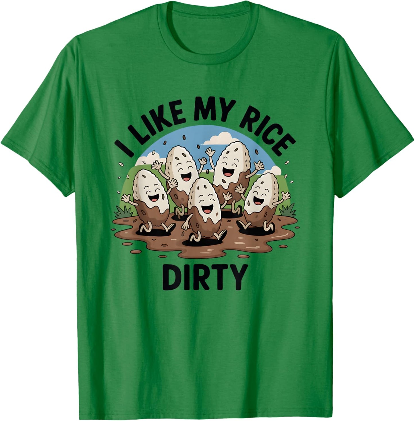 I Like My Rice Dirty T-Shirt - T-Shirt | Irish Green
