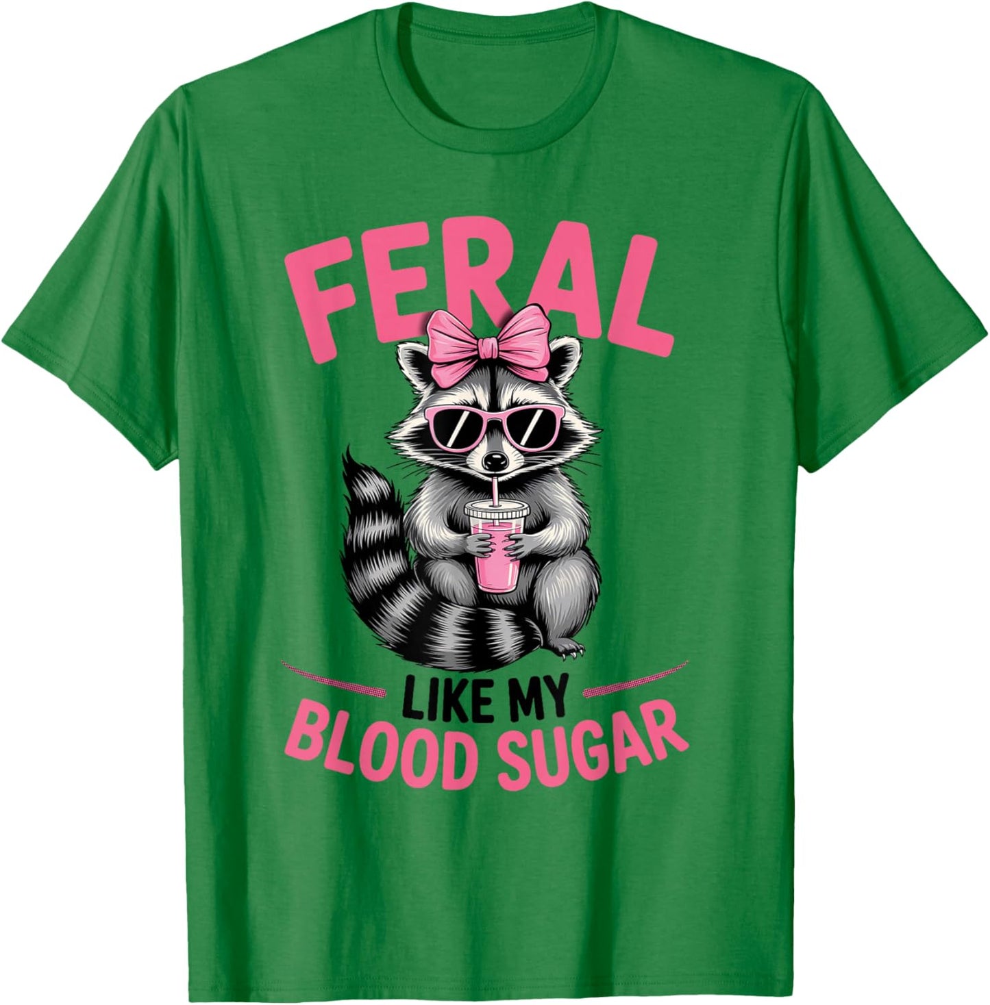 Feral Like My Blood Sugar Raccoon Donuts Diabetes Awareness T-Shirt - T-Shirt | Irish Green
