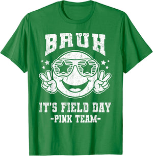 Pink Team Bruh It's Field Day 2026 for Teacher Kids T-Shirt - T-Shirt | Irish Green