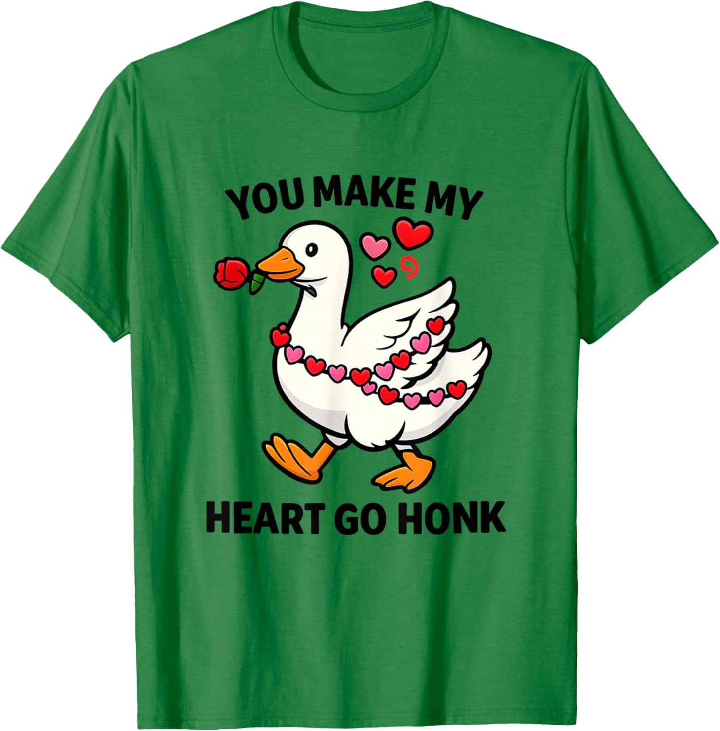 Women Girls You Make Goose Heart Valentine Pun Cute Humorous T-Shirt - T-Shirt | Irish Green