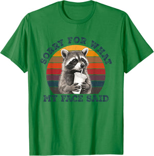 Sorry for What My Face Said Sarcastic Raccoon Wildlife Meme T-Shirt - T-Shirt | Irish Green