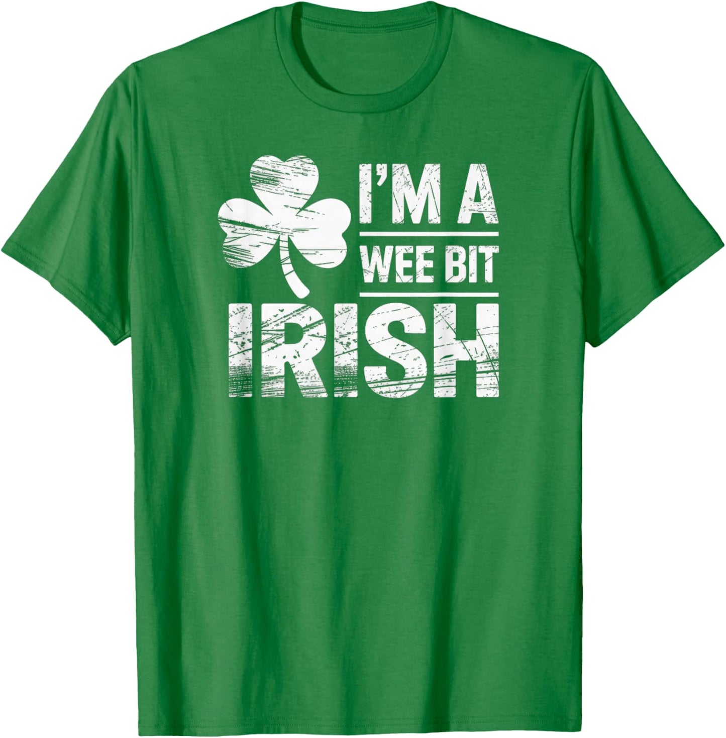 I'm A Wee Bit Irish St Patrick Day T-Shirt - T-Shirt | Irish Green
