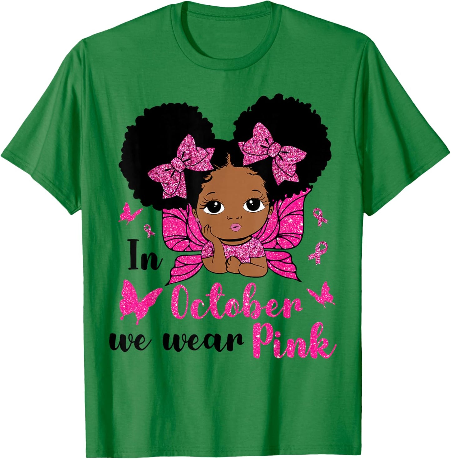 Messy Bun in October We Wear Pink Breast Cancer Black Girls T-Shirt - T-Shirt | Irish Green