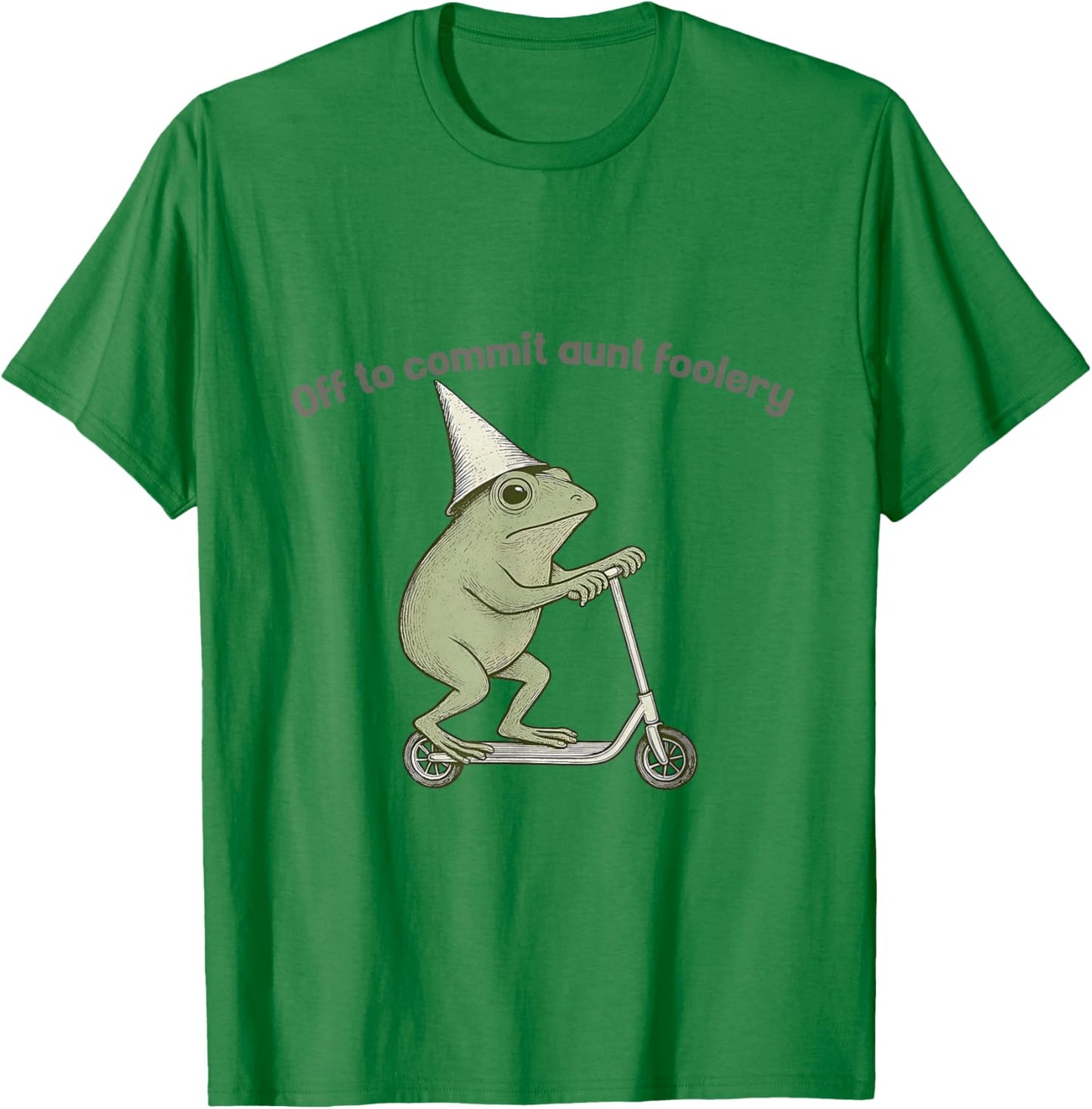 Off to Commit Aunt Foolery Funny Frog Meme T-Shirt - T-Shirt | Irish Green