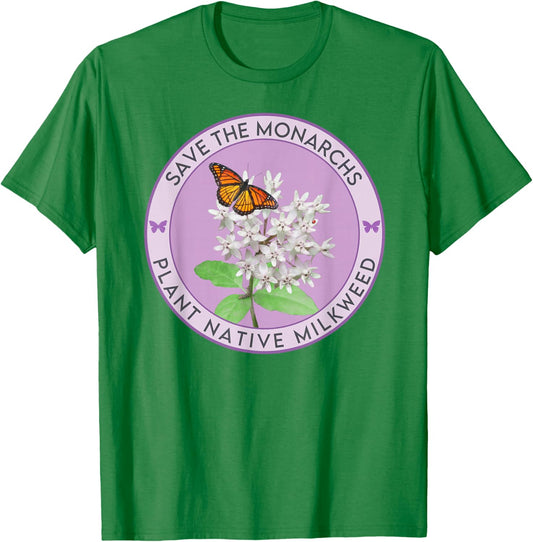 Save The Monarch Butterflies: Plant Native Milkweed T-Shirt - T-Shirt | Irish Green