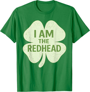 I Am The Redhead – St. Patrick’s Day Shamrock for Redheads T-Shirt - T-Shirt | Irish Green