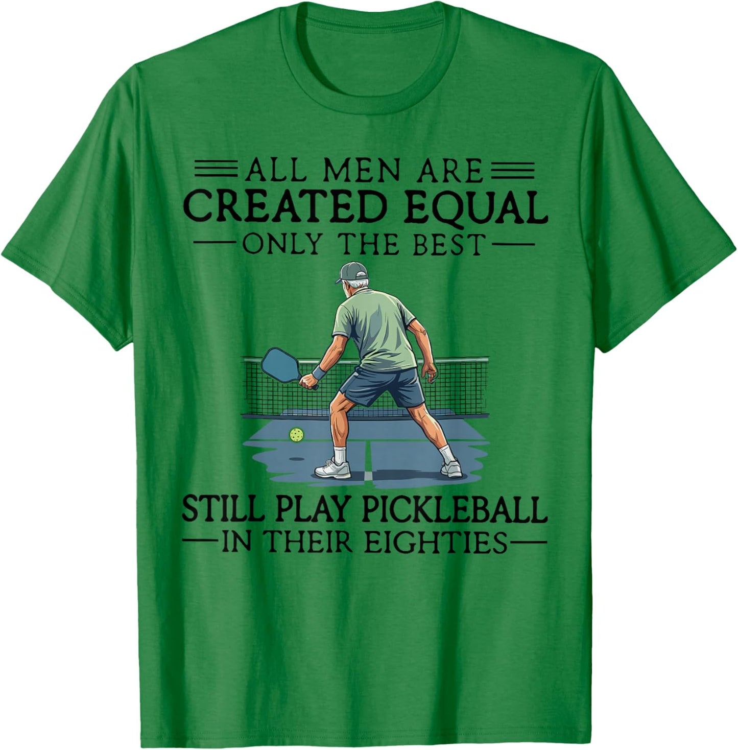 Play Pickleball in Their Eighties Funny Paddleball T-Shirt - T-Shirt | Irish Green