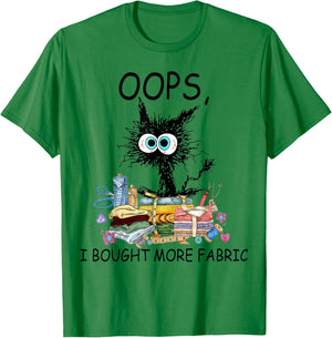 Cat Oops I Bought More Fabric Sewing and Quilting Lover T-Shirt - T-Shirt | Irish Green