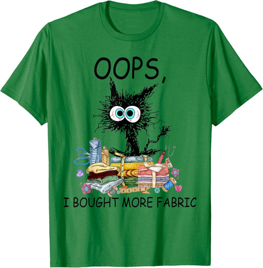 Cat Oops I Bought More Fabric Sewing and Quilting Lover T-Shirt - T-Shirt | Irish Green