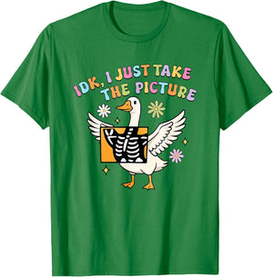 Silly Goose IDK I Just Take The Picture Rad Tech X-ray T-Shirt - T-Shirt | Irish Green