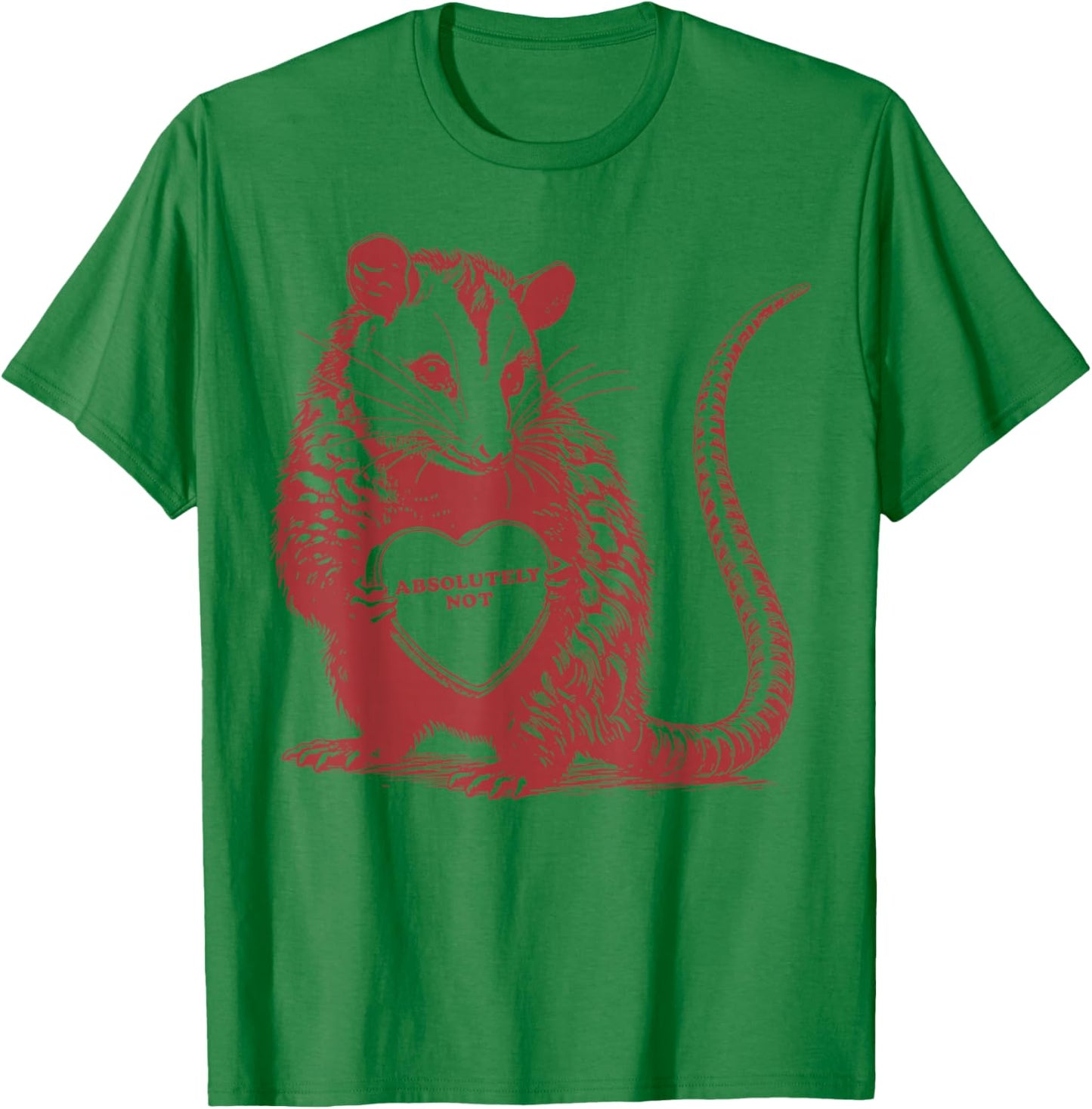 Absolutely Not Funny Possum Valentines T-Shirt - T-Shirt | Irish Green