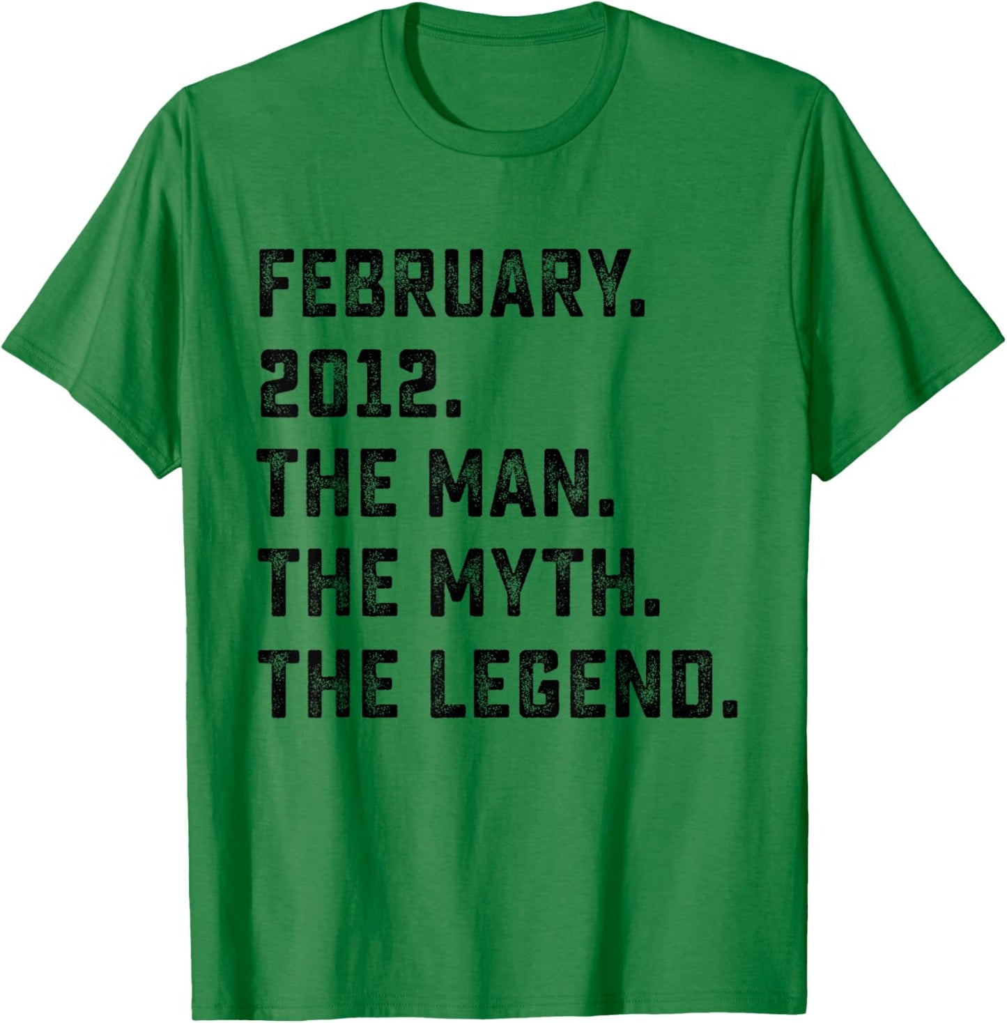 14th Birthday Gift Man Myth Legend February 2012 14 Yrs Old T-Shirt - T-Shirt | Irish Green