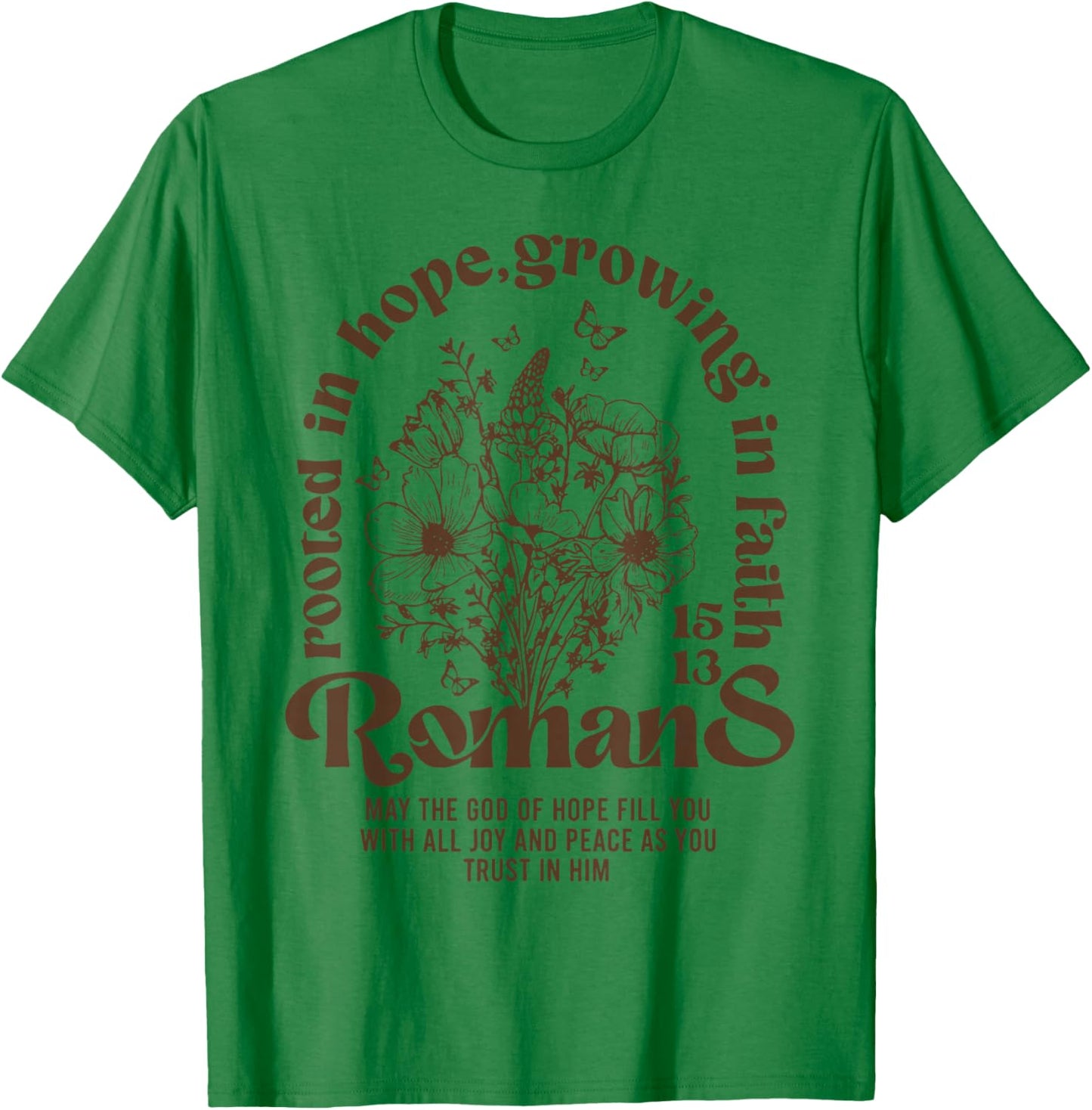 Rooted in Hope Growing in Faith Romans T-Shirt - T-Shirt | Irish Green