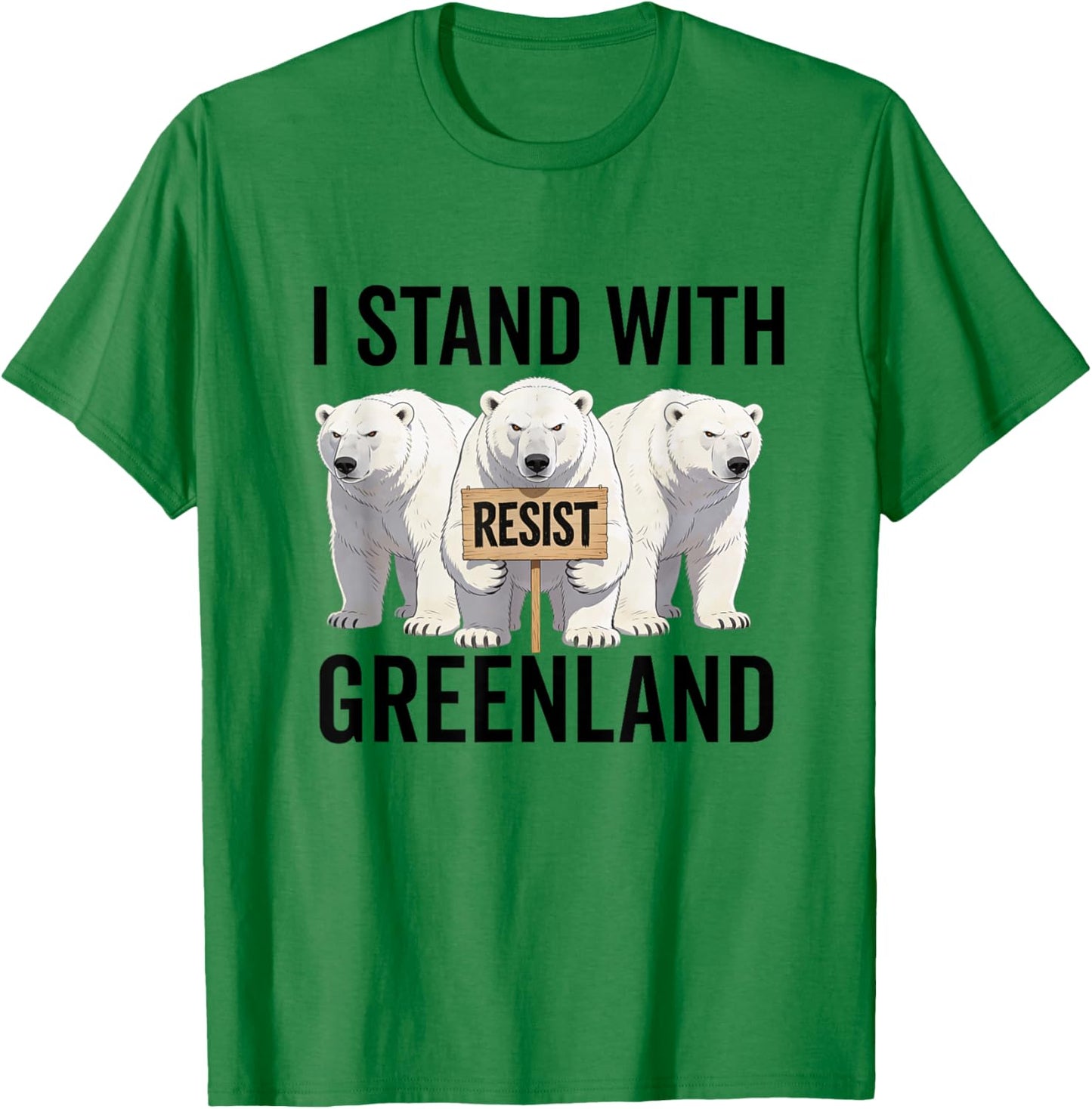 I Stand with Greenland Protest Polar Bear Greenland Denmark T-Shirt - T-Shirt | Irish Green