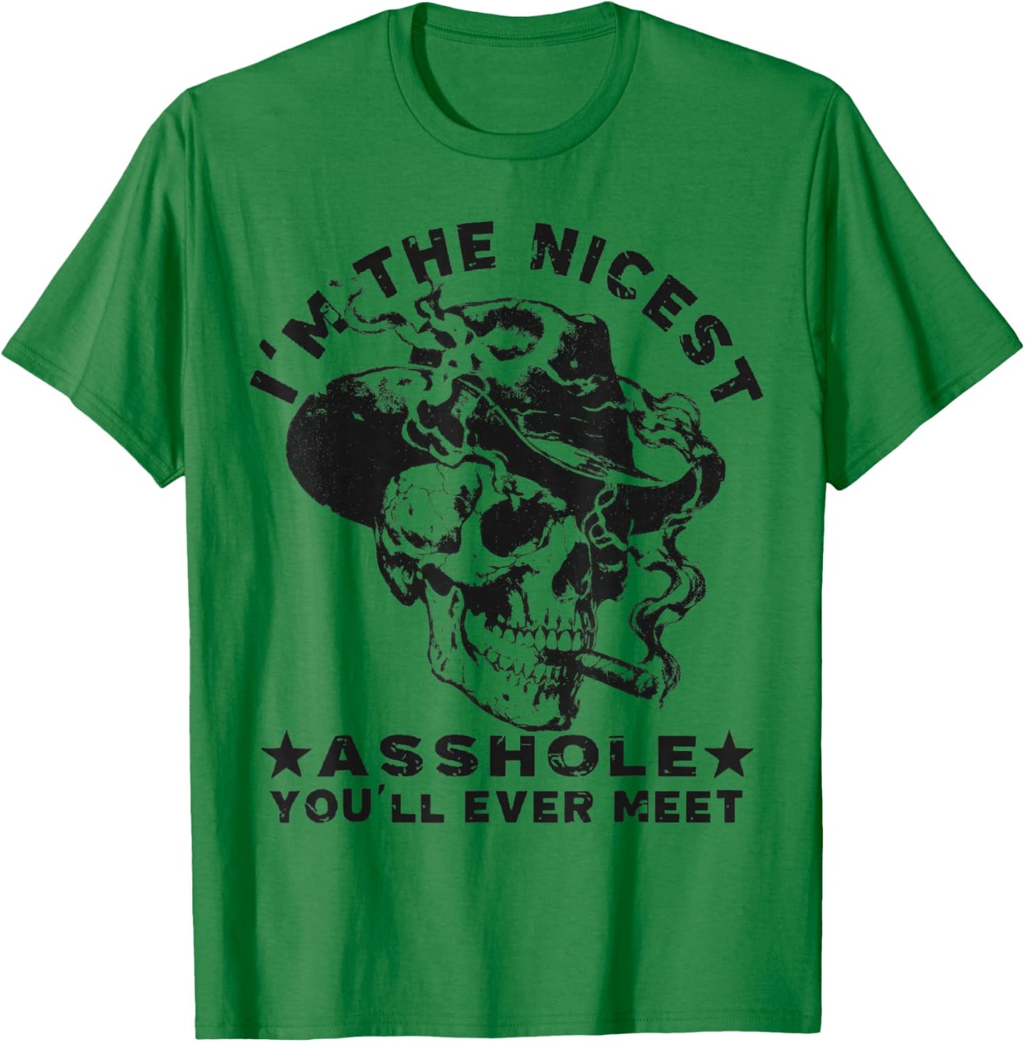 Funny Skeleton I'm The Nicest Asshole You'll Ever Meet T-Shirt - T-Shirt | Irish Green