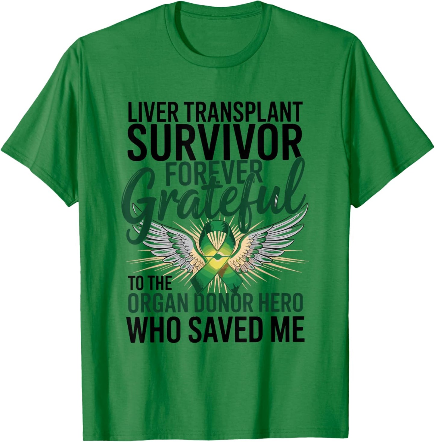 Liver Transplant Survivor Forever Grateful T-Shirt - T-Shirt | Irish Green