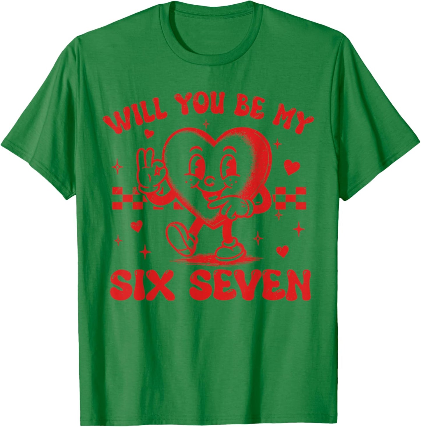 67 Meme Six Seven for Kids Women Men Boys Girls Valentine T-Shirt - T-Shirt | Irish Green