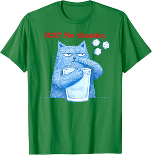 ICE No Thanks Funny Cat Meme Men Women Anti Ice T-Shirt - T-Shirt | Irish Green