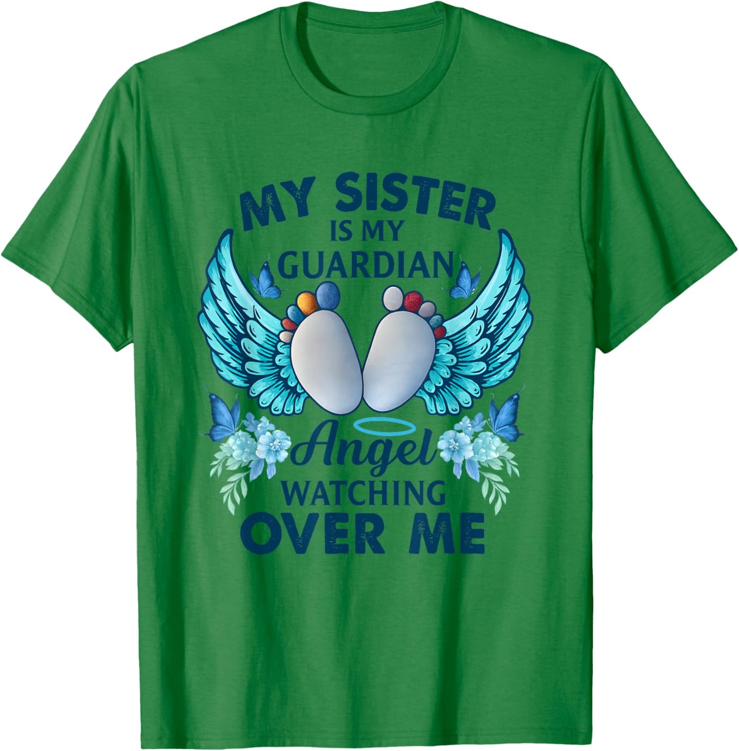My Sister Guardian Angel Watching Over Me T-Shirt - T-Shirt | Irish Green