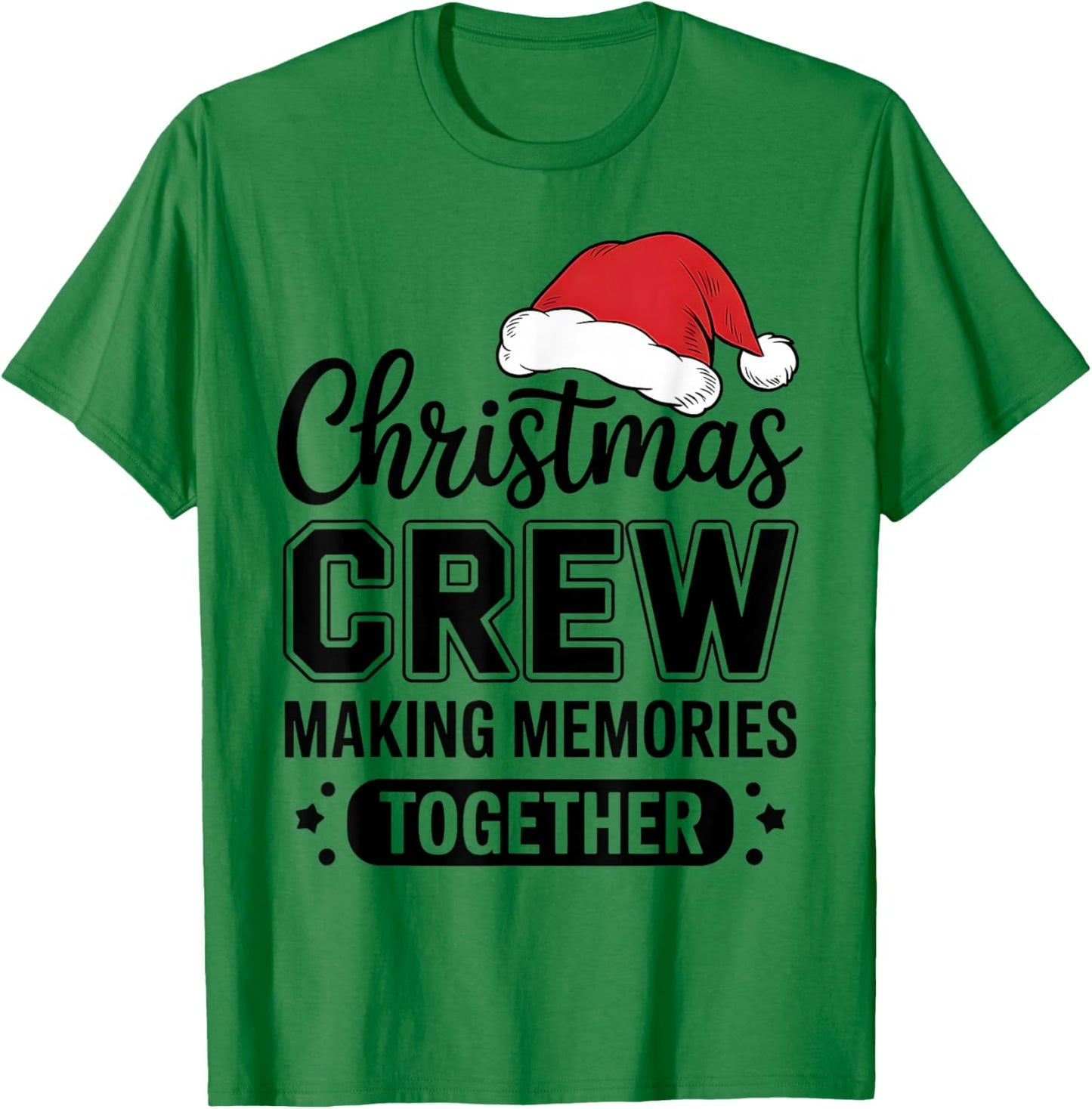 Christmas Crew Making Memories Together Matching Family T-Shirt - T-Shirt | Irish Green