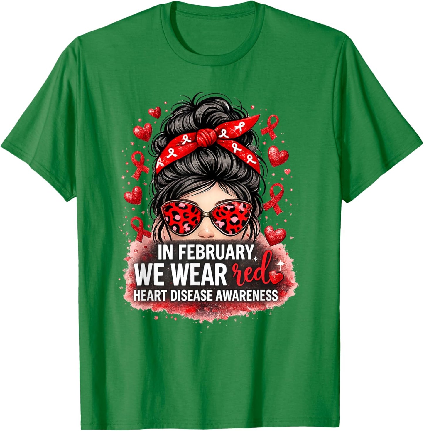 in February We Wear Red CHD Heart Disease Awareness Women T-Shirt - T-Shirt | Irish Green