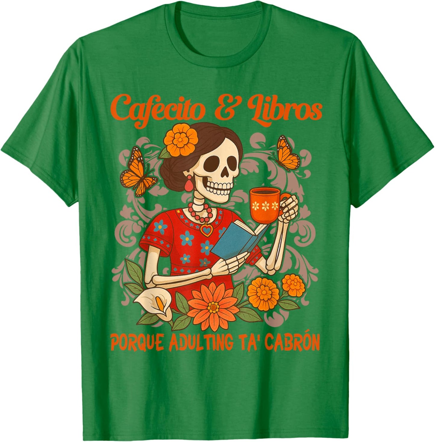Coffee & Reading Book Lover Mexican Latina Cafecito & Libros T-Shirt - T-Shirt | Irish Green