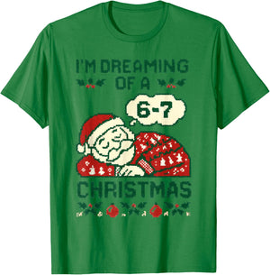 Funny 6-7 Meme I'm Dreaming of a 67 Christmas Brain Rot T-Shirt - T-Shirt | Irish Green