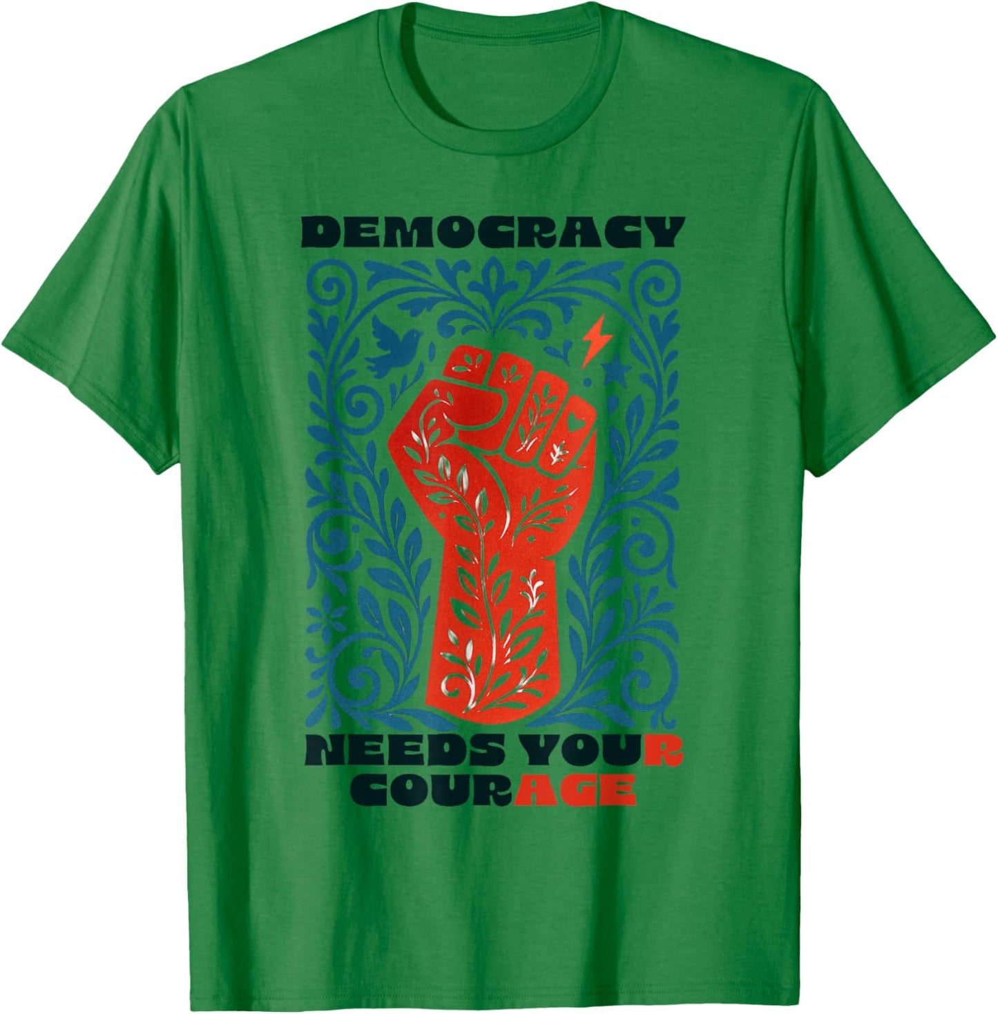 Democracy Needs Your Courage Vintage Floral Social Justice T-Shirt - T-Shirt | Irish Green