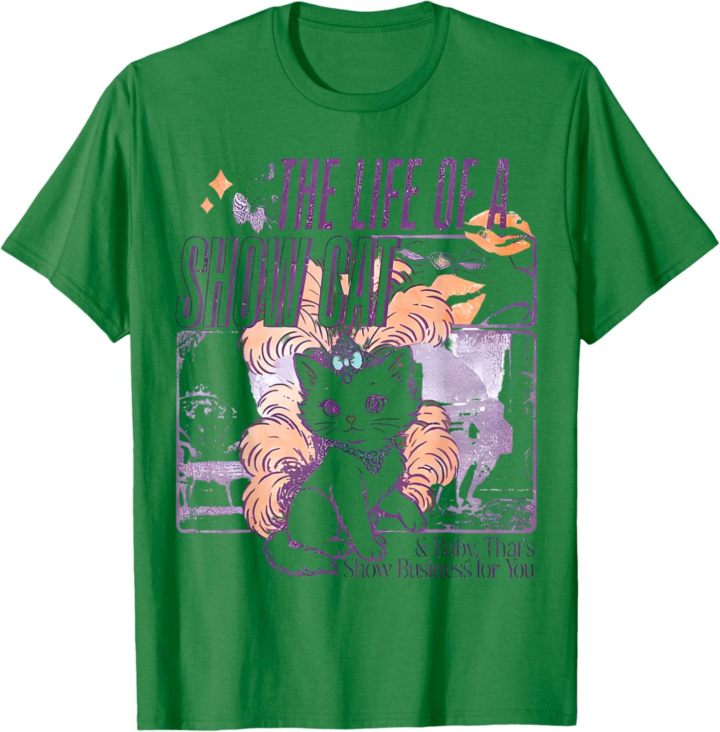 The Life of A Showcat Funny Cat, Cat Lover Men Women T-Shirt - T-Shirt | Irish Green