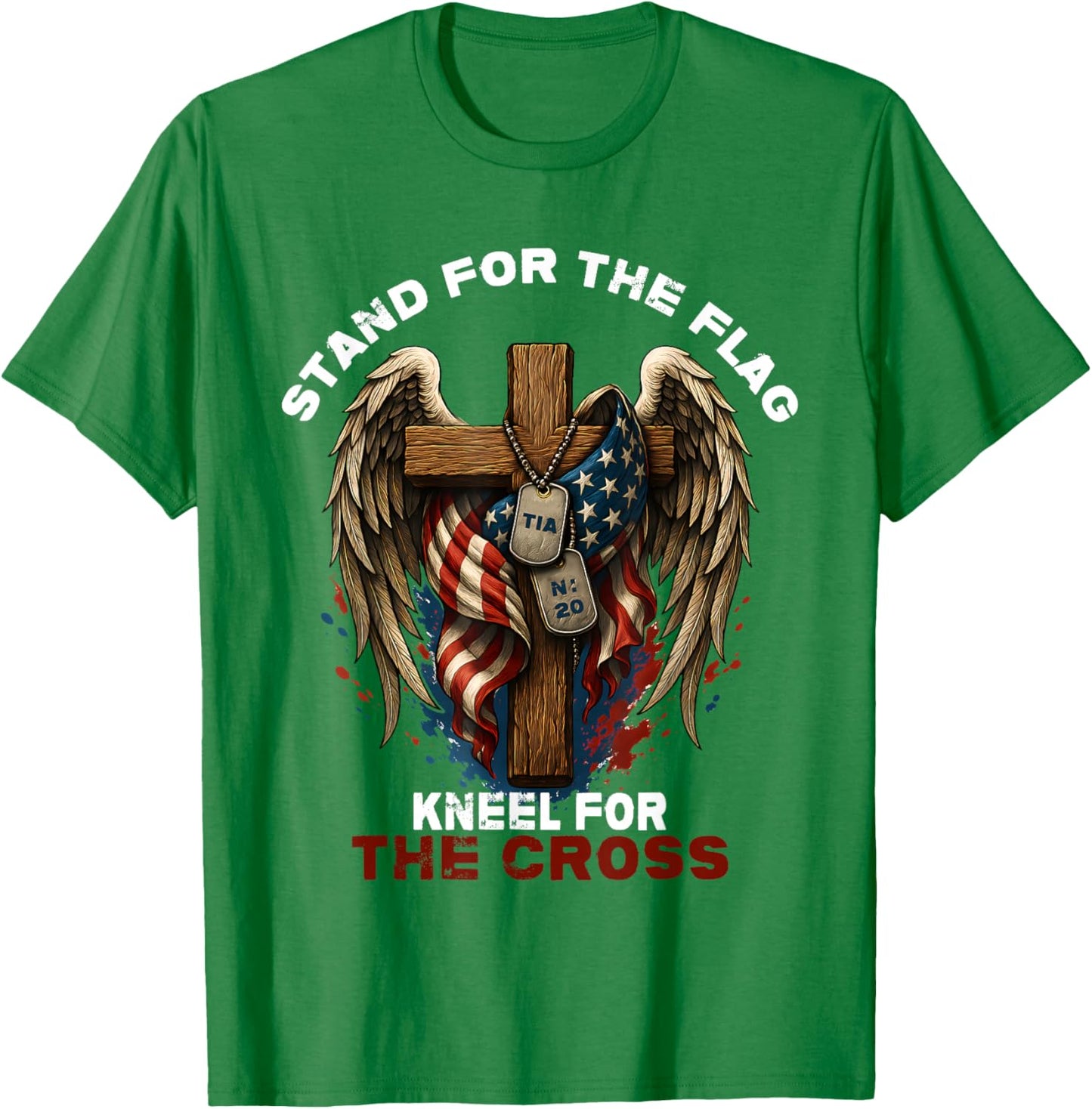 Stand for The Flag Kneel for The Cross T-Shirt - T-Shirt | Irish Green