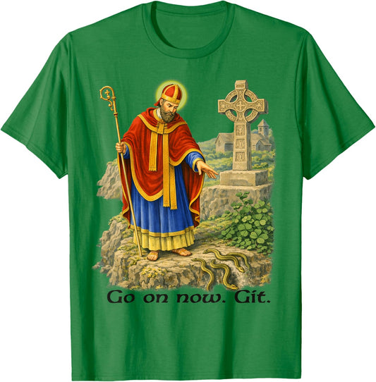 Funny Saint Patrick Irish Catholic St. Patrick's Day Go On T-Shirt - T-Shirt | Irish Green