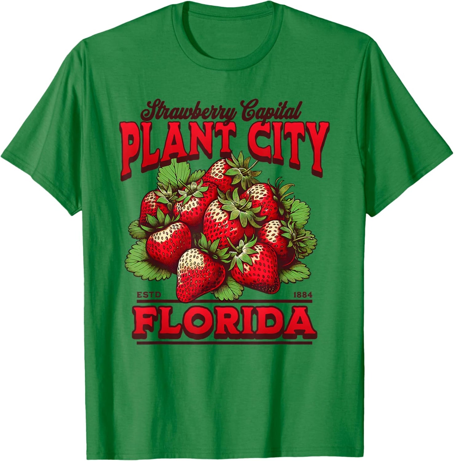 Plant City Florida Strawberry Capital Since 1884 Vintage T-Shirt - T-Shirt | Irish Green