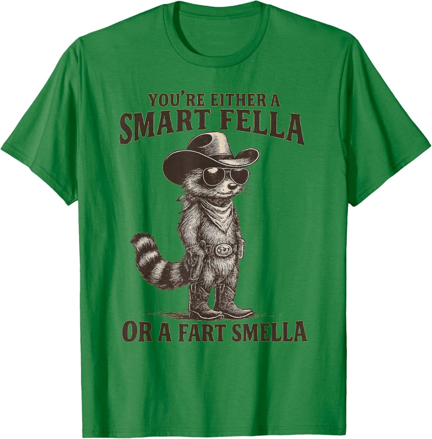 You're Either A Smart Fella Or A Fart Smella Vintage Raccoon T-Shirt - T-Shirt | Irish Green