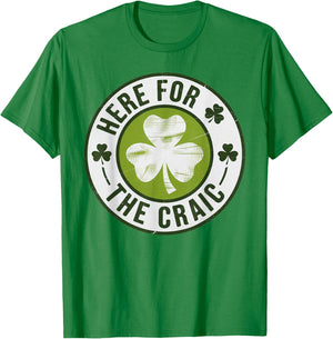 Here for The Craic St Patricks Day Shamrock Irish Drinking T-Shirt - T-Shirt | Irish Green